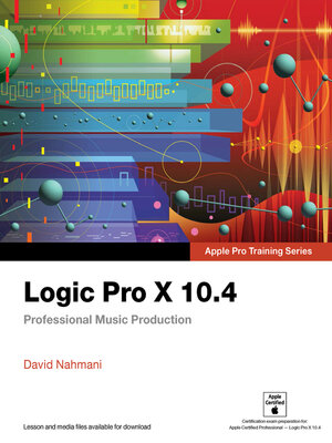 cover image of Logic Pro X 10.4--Apple Pro Training Series